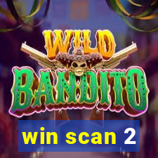 win scan 2