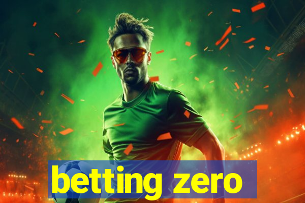 betting zero