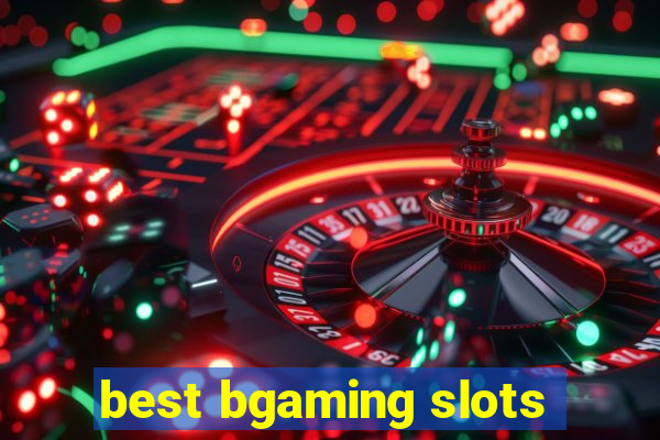 best bgaming slots