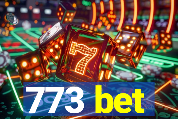 773 bet