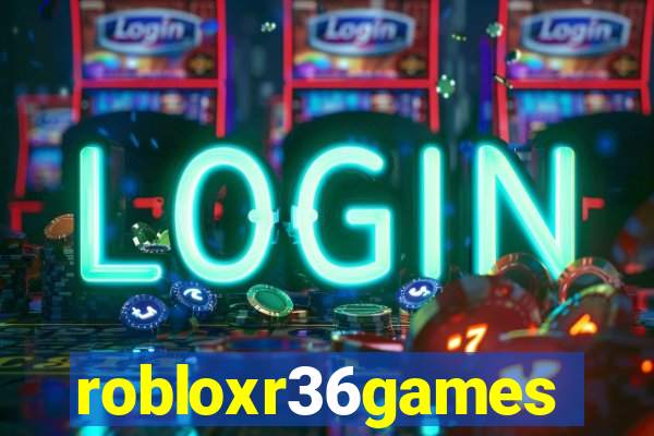 robloxr36games