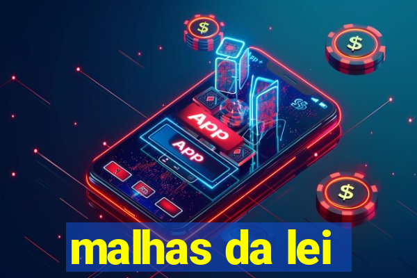 malhas da lei