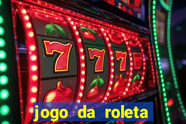 jogo da roleta esporte da sorte