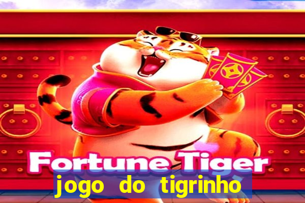 jogo do tigrinho depósito de 1 real