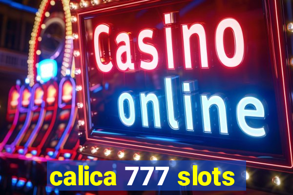 calica 777 slots