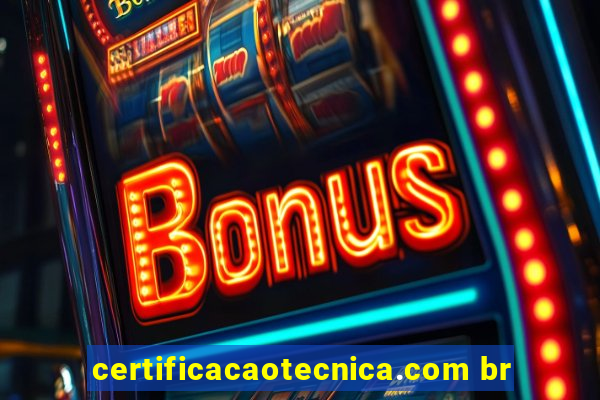 certificacaotecnica.com br