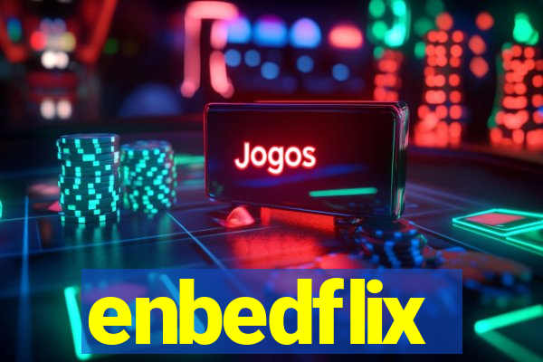 enbedflix