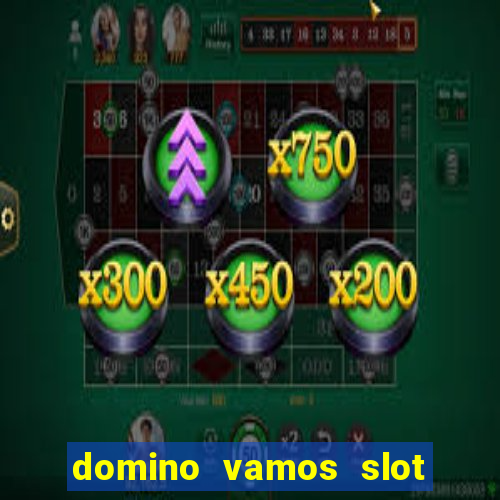 domino vamos slot crash póker