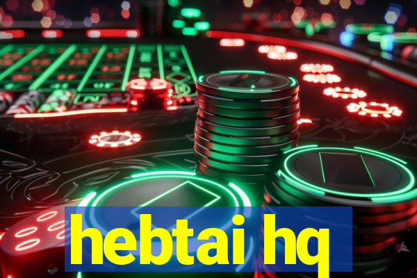 hebtai hq