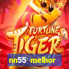 nn55 melhor horário para jogar