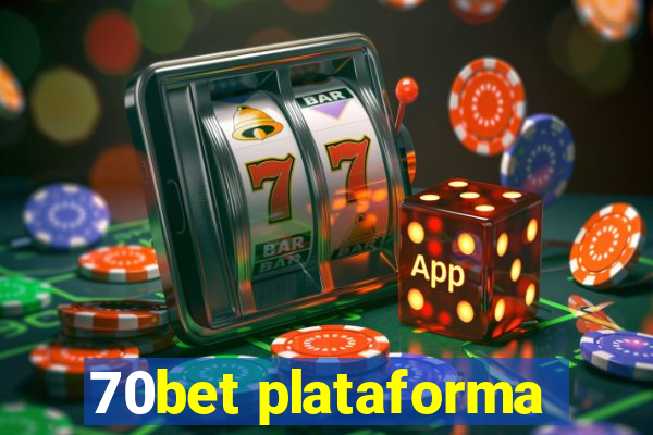 70bet plataforma