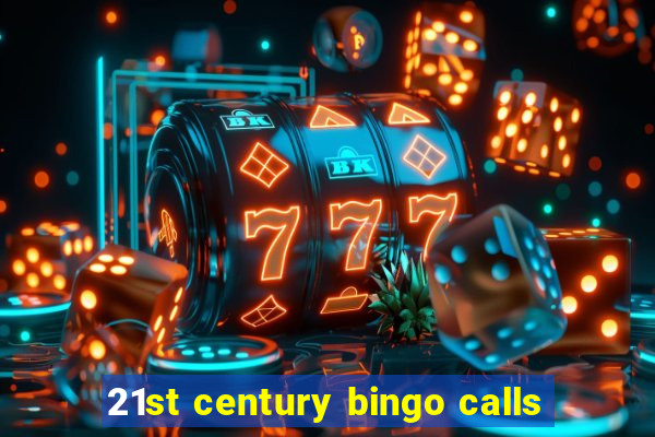 21st century bingo calls