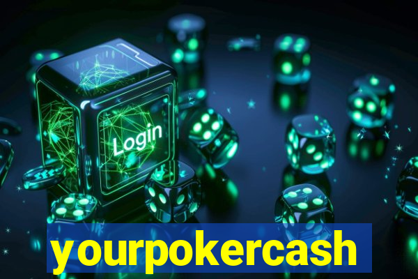 yourpokercash