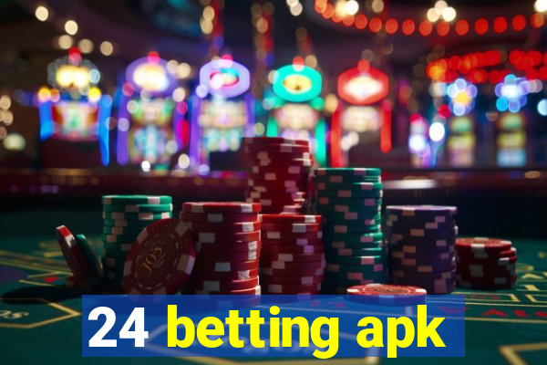 24 betting apk