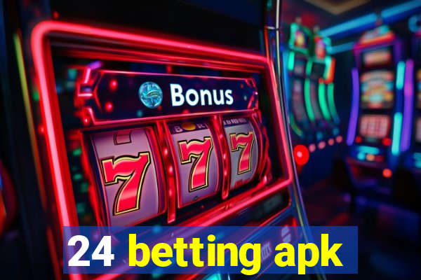 24 betting apk