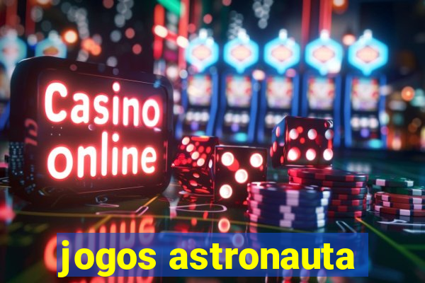 jogos astronauta