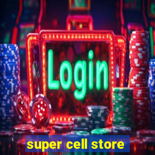 super cell store