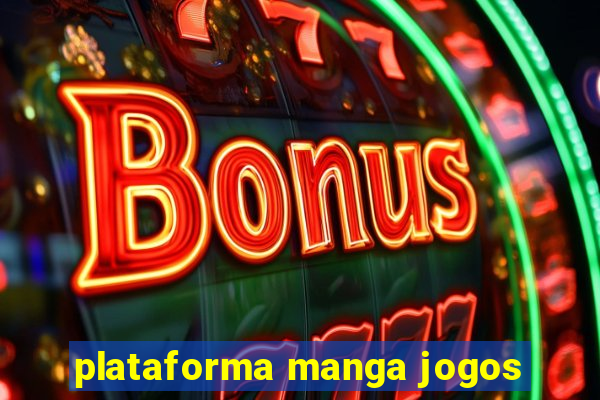 plataforma manga jogos