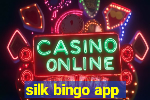 silk bingo app