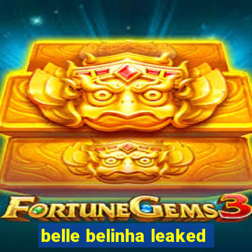 belle belinha leaked