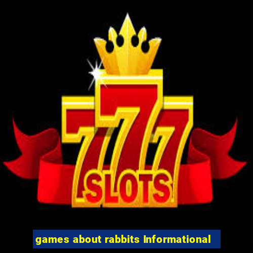 games about rabbits Informational