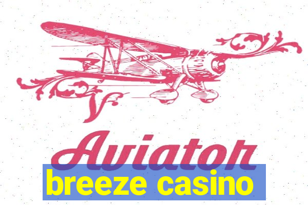 breeze casino