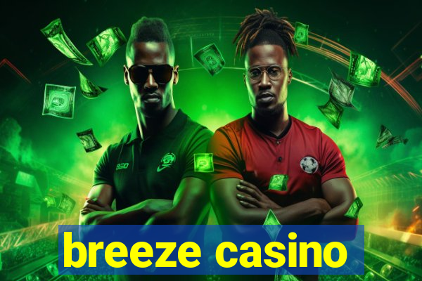 breeze casino