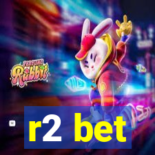 r2 bet