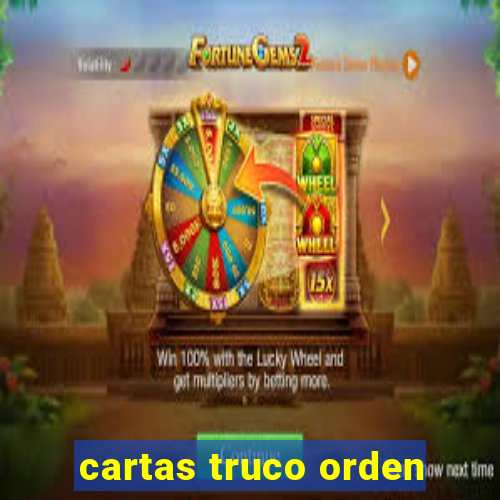 cartas truco orden