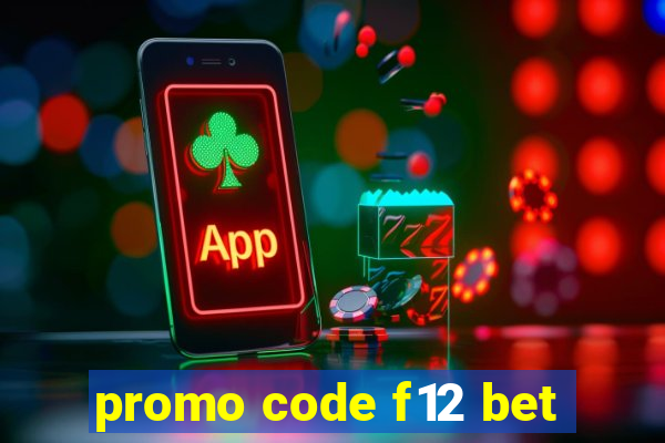 promo code f12 bet