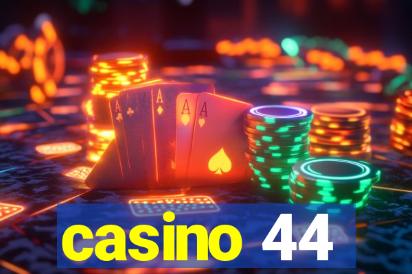 casino 44