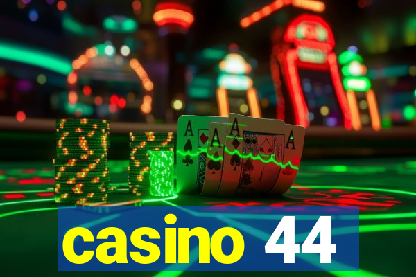 casino 44