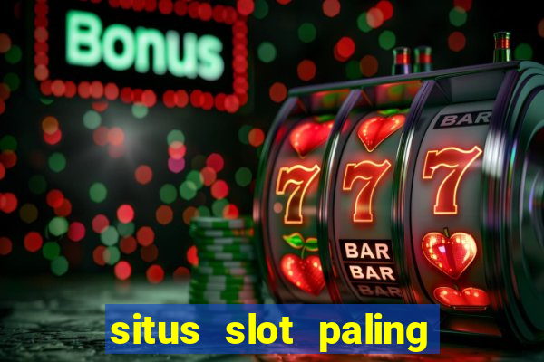 situs slot paling gacor terbaru