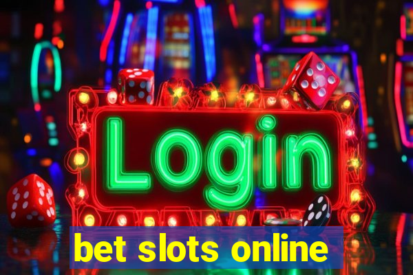 bet slots online