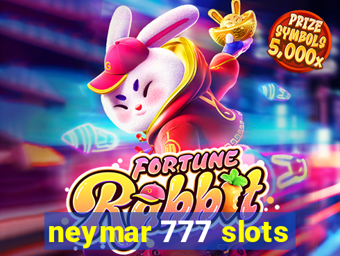 neymar 777 slots