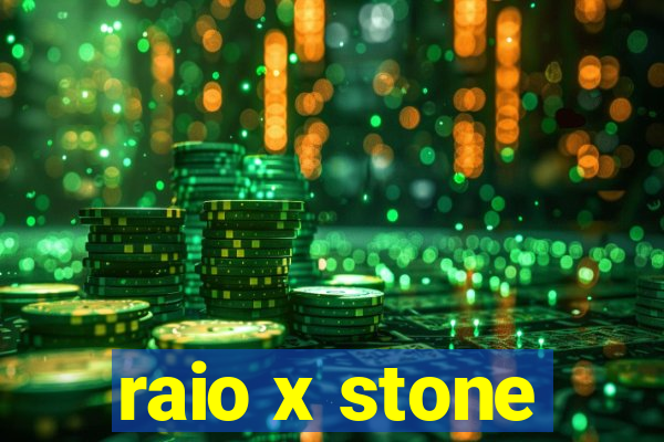 raio x stone