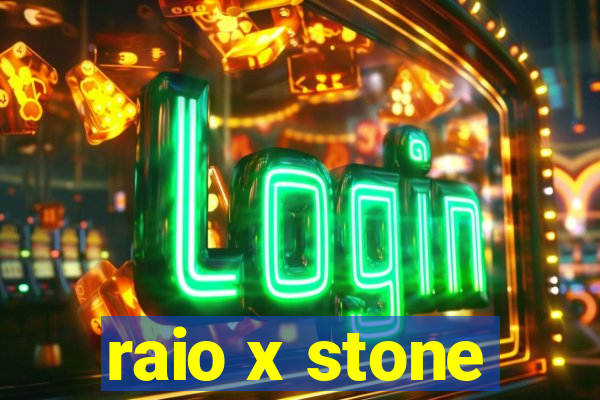 raio x stone