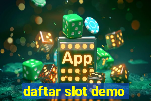 daftar slot demo