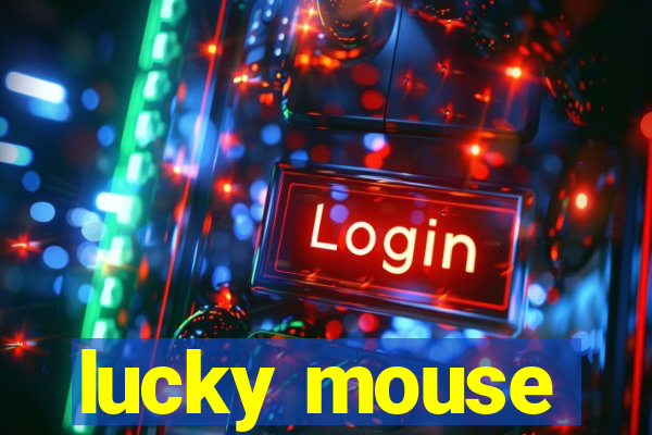 lucky mouse