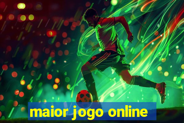 maior jogo online