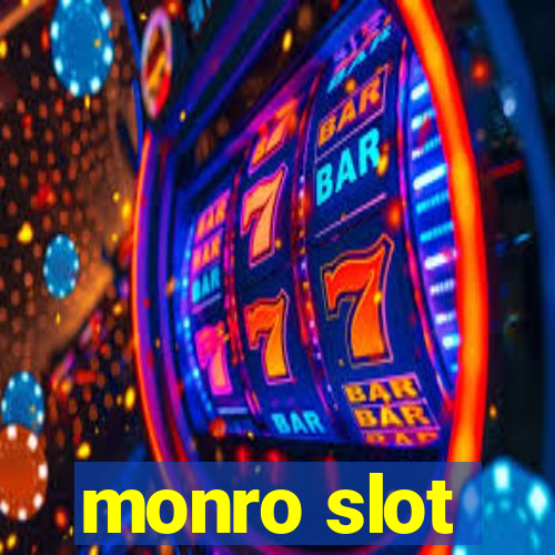 monro slot