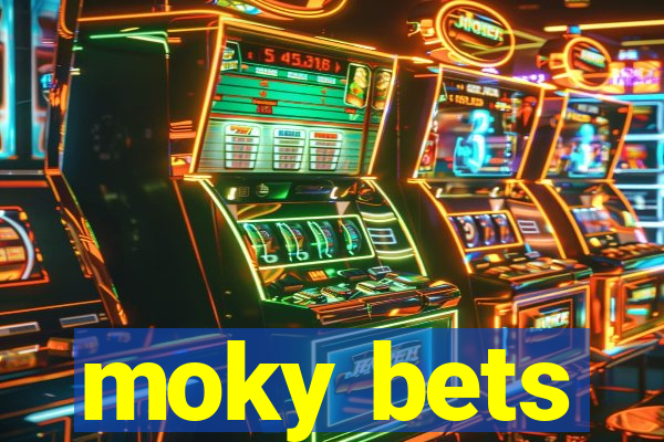 moky bets