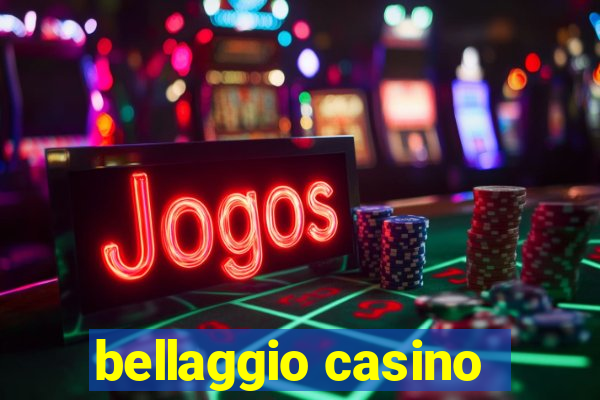 bellaggio casino