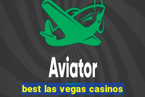 best las vegas casinos