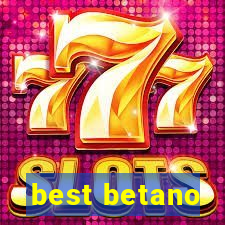 best betano