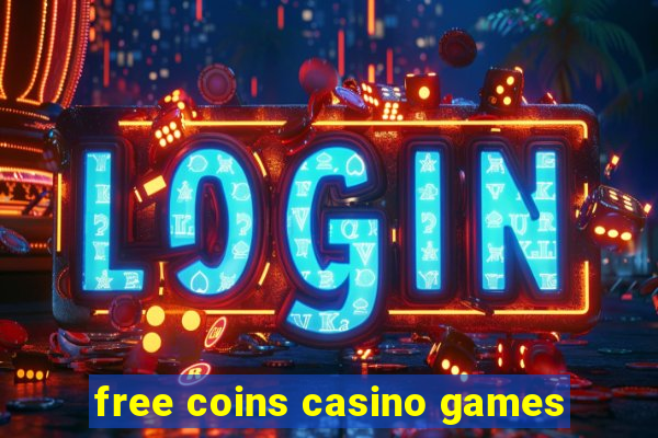 free coins casino games