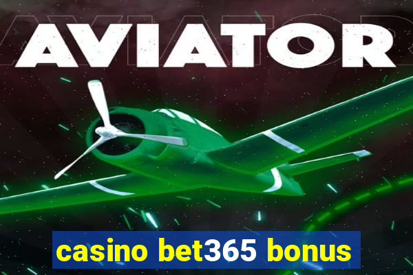 casino bet365 bonus