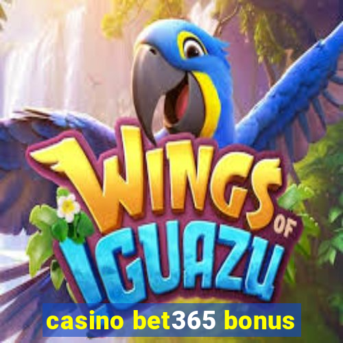 casino bet365 bonus