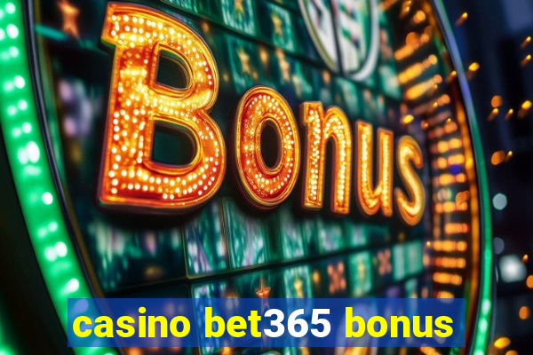 casino bet365 bonus