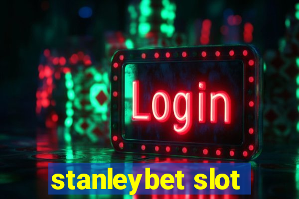 stanleybet slot